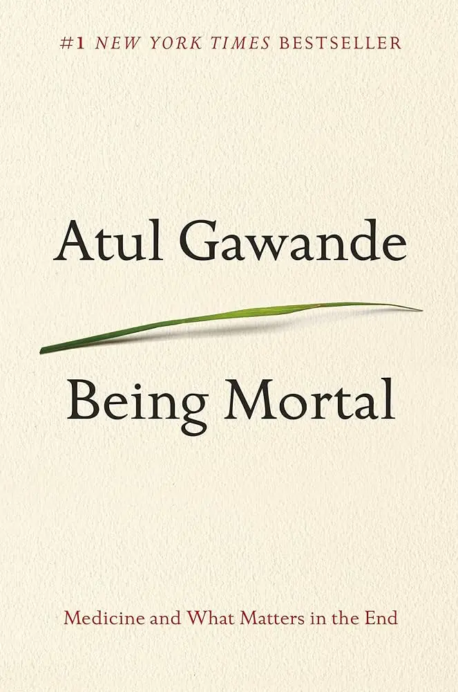 Being Mortal: What Matters in the End